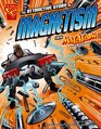 The Attractive Story of Magnetism with Max Axiom, Super Scientist (Graphic Science series) (Graphic Library: Graphic Science)