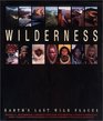 Wilderness  Earth's Last Wild Places