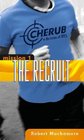 The Recruit (Cherub, Bk 1)