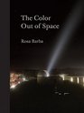 Rosa Barba The Color Out of Space