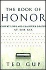 Book of Honor  Covert Lives and Classified Deaths at the CIA