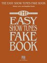 THE EASY SHOW TUNES FAKE     BOOK100 SONGS IN THE KEY OF C (Fake Book)