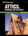 Attics Dormers and Skylights