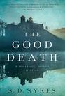 The Good Death A Somershill Manor Mystery