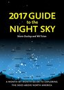 2017 Guide to the Night Sky A Monthbymonth Guide to Exploring the Skies Above North America