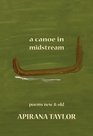 A Canoe in Midstream Poems New  Old