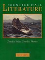 Prentice Hall Literature Timeless Voices Timeless Themes Gold Editions