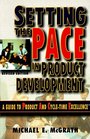 Setting the PACE in Product Development A Guide to Product and Cycletime Excellence