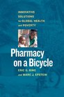 Pharmacy on a Bicycle Innovative Solutions to Global Health and Poverty