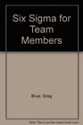 Six Sigma for Team Members