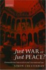 Just War or Just Peace Humanitarian Intervention and International Law