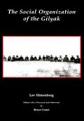 The Social Organization of the Gilyak