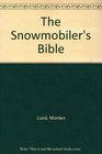 The Snowmobiler's Bible
