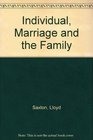 The Individual Marriage and the Family