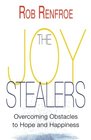 The Joy Stealers Overcoming Obstacles to Hope and Happiness