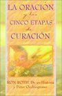 La Oracion y las Cinco Etapas de Curacion