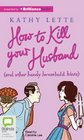 How to Kill Your Husband