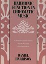 Harmonic Function in Chromatic Music A Renewed Dualist Theory and an Account of Its Precedents