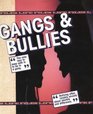 Gangs and Bullies