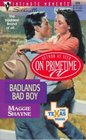 Badlands Bad Boy (Texas Brand, Bk 3) (Silhouette Intimate Moments, No 809)