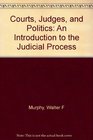 Courts Judges and Politics An Introduction to the Judicial Process