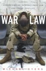 War Law Understanding International Law and Armed Conflict