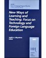 New Ways of Learning and Teaching Focus on Technology and Foreign Language Education