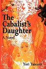 The Cabalist's Daughter A Novel of Practical Messianic Redemption