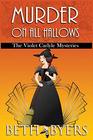 Murder on All Hallows A Violet Carlyle Historical Mystery
