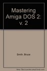Mastering Amiga DOS 2 v 2