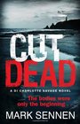 Cut Dead (DI Charlotte Savage, Bk 3)