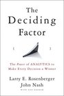 The Deciding Factor The Power of Analytics to Make Every Decision a Winner