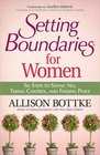 Setting Boundaries for Women Six Steps to Saying No Taking Control and Finding Peace