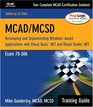 MCAD/MCSD Training Guide  Developing and Implementing WindowsBased Applications with Visual BasicNET and Visual StudioNET