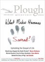 Plough Quarterly No 10 What Makes Humans Sacred