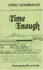 Time Enough