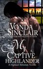 My Captive Highlander (Highland Adventure) (Volume 7)