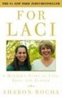 For Laci  A Mother's Story of Love Loss and Justice