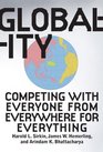 Globality Competing with Everyone from Everywhere for Everything