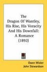 The Dragon Of Wantley His Rise His Voracity And His Downfall A Romance