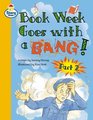 Book Week Goes with a Bang Pt 2