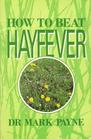 How to Beat Hayfever Causes Remedies and Tips to Improve Your Life