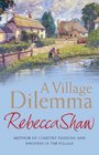 A Village Dilemma (Tales from Turnham Malpas, Bk 9)