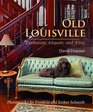 Old Louisville Exuberant Elegant and Alive