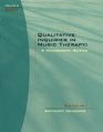 Qualitative Inquiries in Music Therapy Research