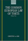 The Common European Law of Torts Volume 2Damage and Damages Liability for and without Personal Misconduct Causality and Defences