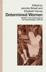Determined Women Studies in the Construction of the Female Subject 190090