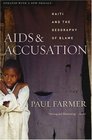 AIDS and Accusation Haiti and the Geography of Blame