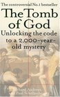 The Tomb of God Unlocking the Code to a 2000YearOld Mystery