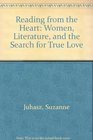 Reading from the Heart Women Literature and the Search for True Love